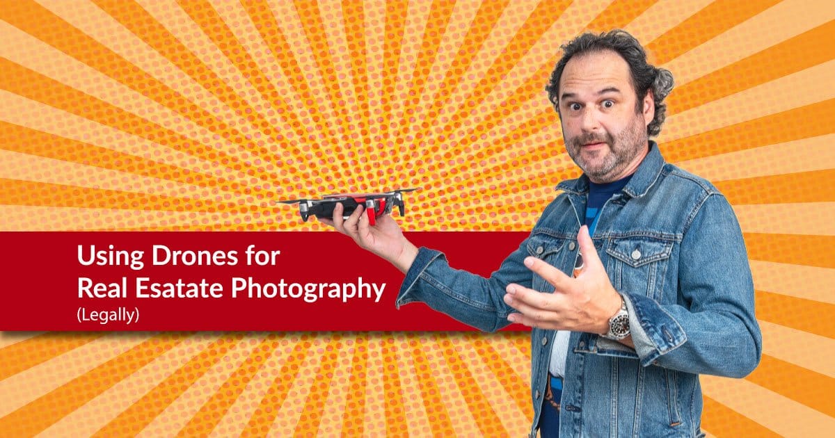 Using Drones Legally for Real Estate Photography and Video: A Comprehensive Guide